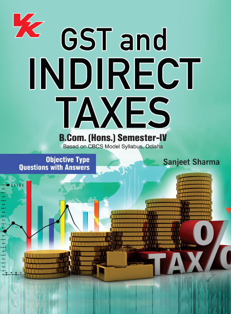 GST And Indirect Taxes Sem IV For Odisha University Class B Com Hons 